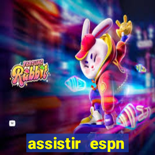 assistir espn brasil ao vivo